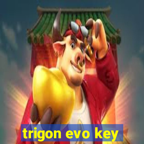 trigon evo key